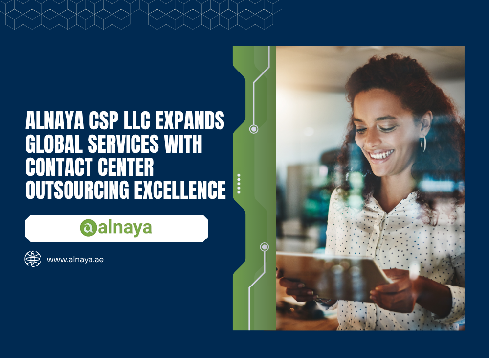 Alnaya CSP LLC Expands Global Services with Contact Center Outsourcing Excellence