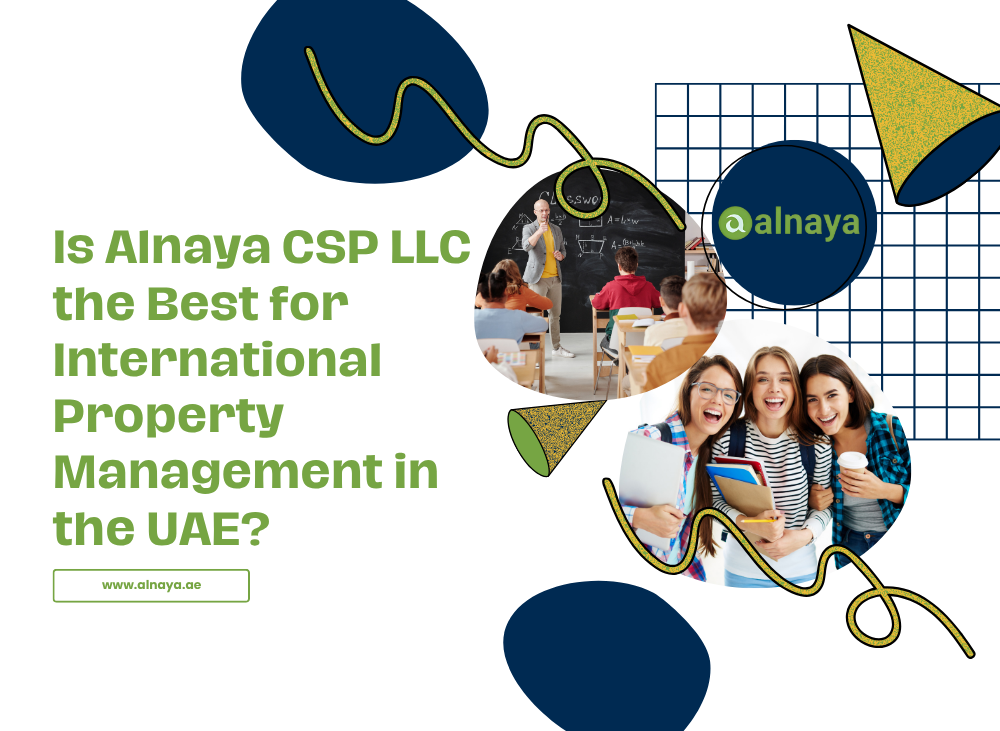 Is Alnaya CSP LLC the Best for International Property Management in the UAE?