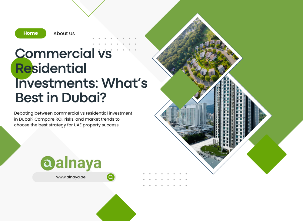 Commercial vs Residential Investments: What’s Best in Dubai?