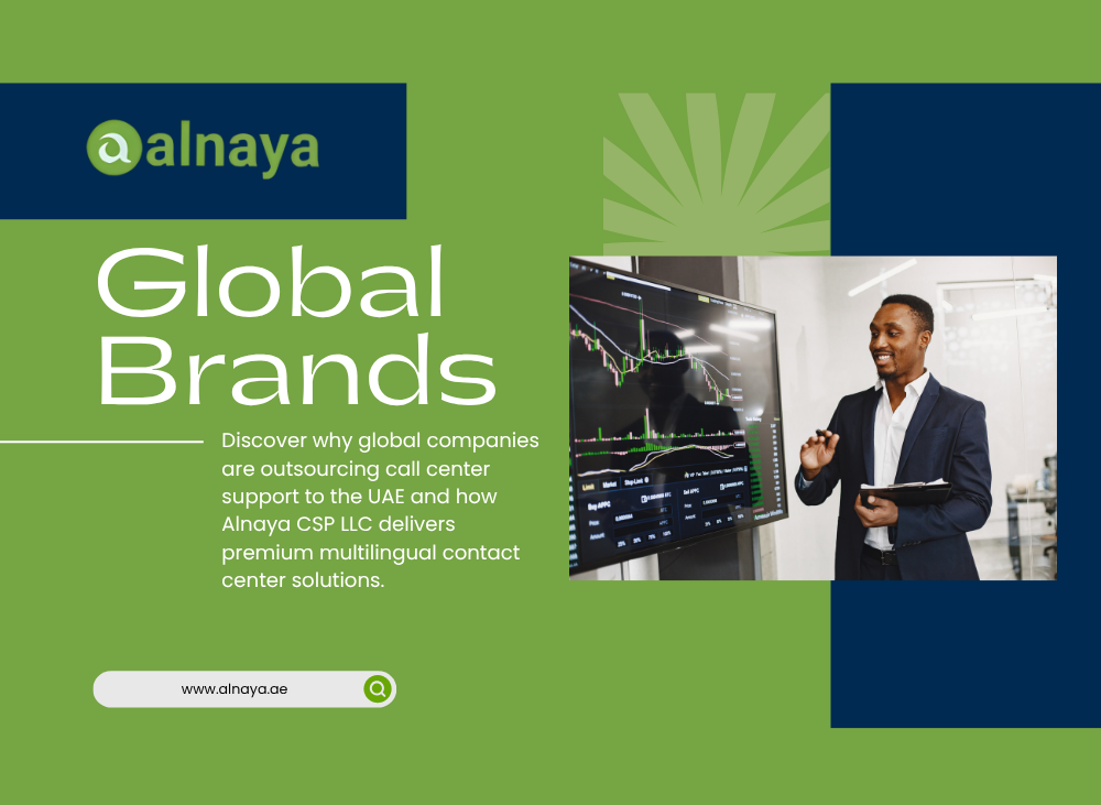 Call Center Support in UAE: Why Global Brands Choose Alnaya