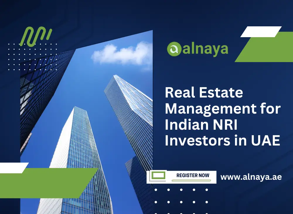 Real Estate Management for Indian NRI Investors in UAE