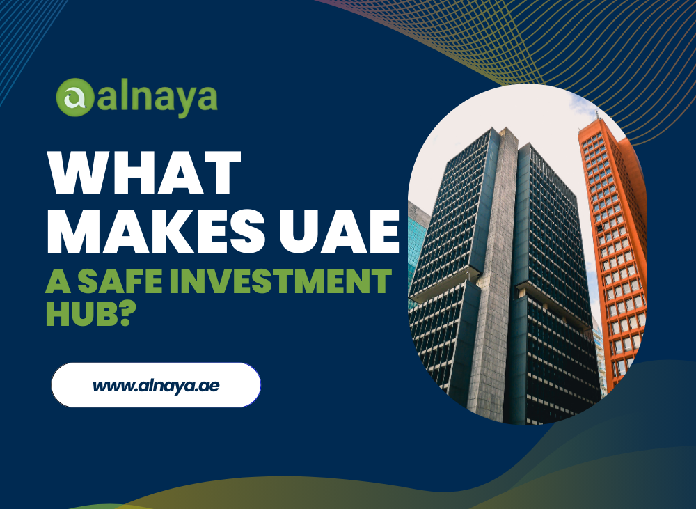 What Makes UAE a Safe Investment Hub?