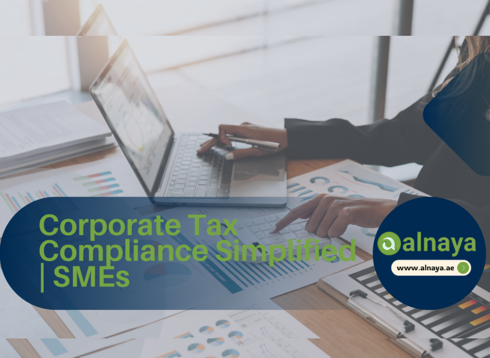 Corporate Tax Compliance Simplified: A 2025 Guide for UAE SMEs By Alnaya CSP LLC