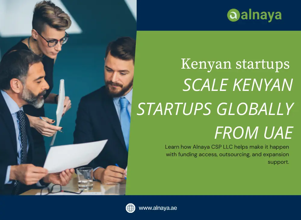 Scale Kenyan Startups Globally from UAE Alnaya CSP LLC