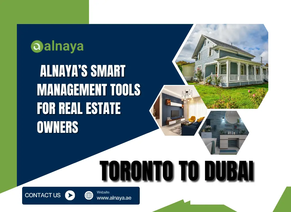 Smart Real Estate Tools for Toronto and Dubai Owners – Alnaya CSP