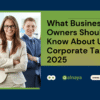"What Business Owners Should Know About UAE Corporate Tax"
