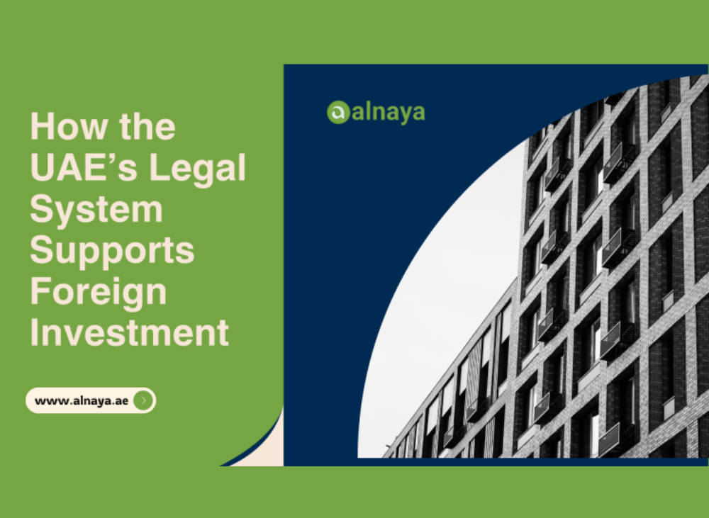 How the UAE’s Legal System Supports Foreign Investment
