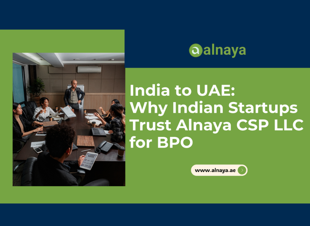 India to UAE: Why Indian Startups Trust Alnaya for BPO